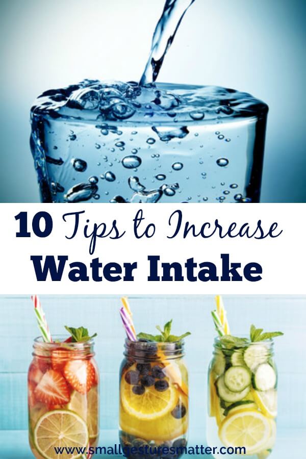 10 Healthy Tips To Help Increase Your Water Intake