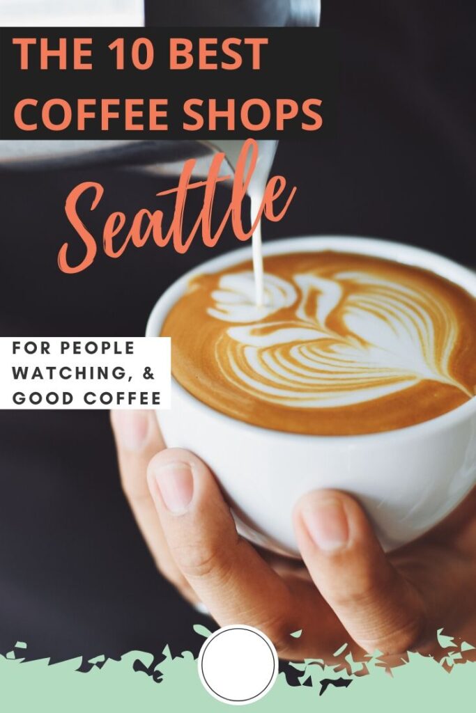 12 Best Coffee Shops In Seattle What To Order 2024