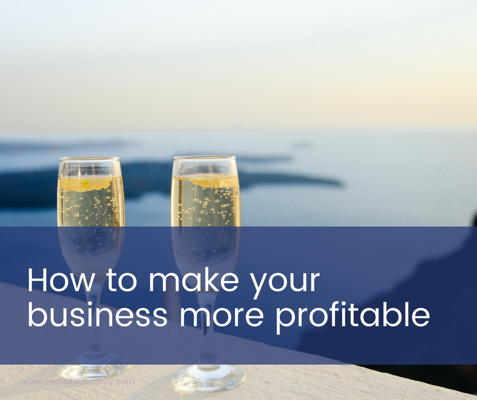 3 Powerful Ways To Make Your Small Business More Profitable And