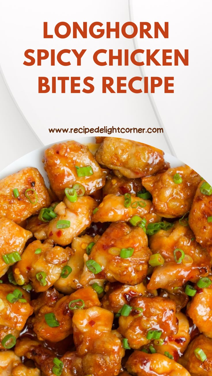 Crafting The Perfect Longhorn Spicy Chicken Bites Recipe Fiery Delight