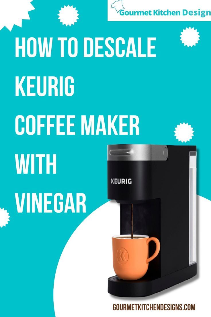 Here S How To Descale A Keurig Coffee Maker Using White Vinegar