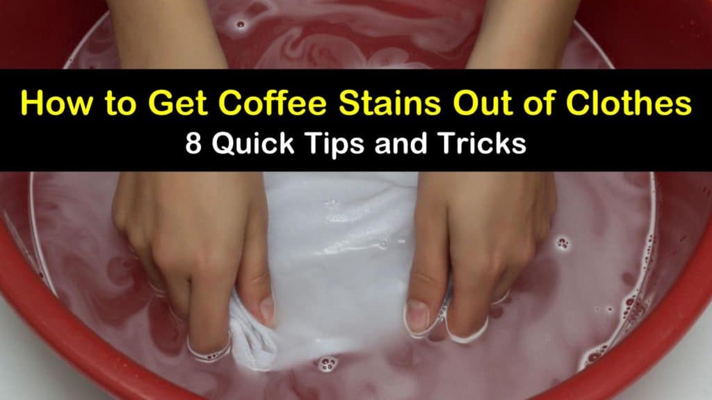 How To Get Coffee Stains Out Of Clothes